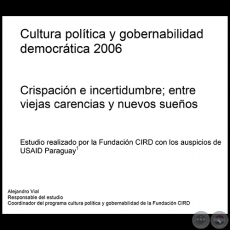 CULTURA POLÍTICA Y GOBERNABILIDAD DEMOCRÁTICA 2006 - Asistente de programa:  LETICIA ALCARAZ - Año 2006